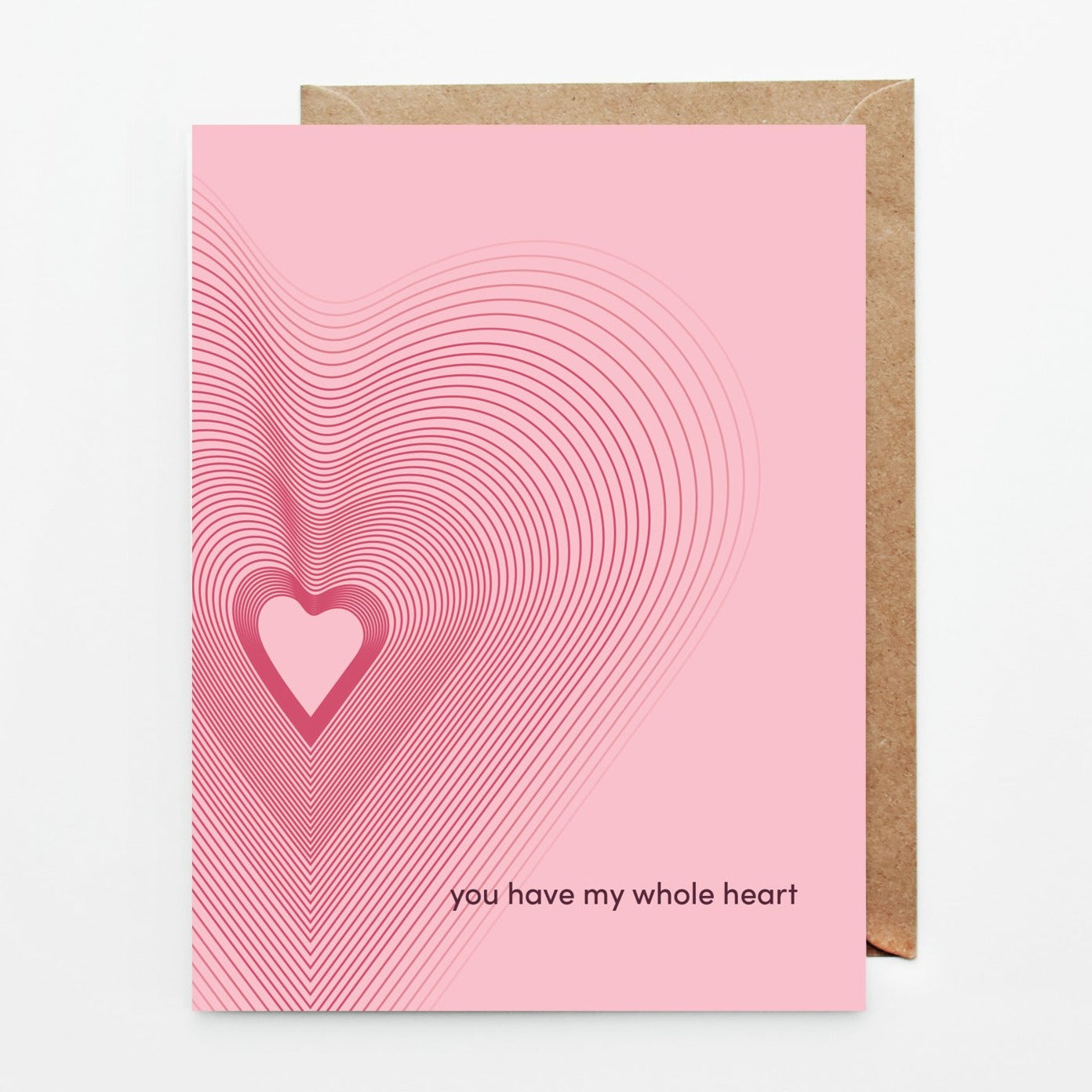 ☼ You☼ Have My Whole Heart Card