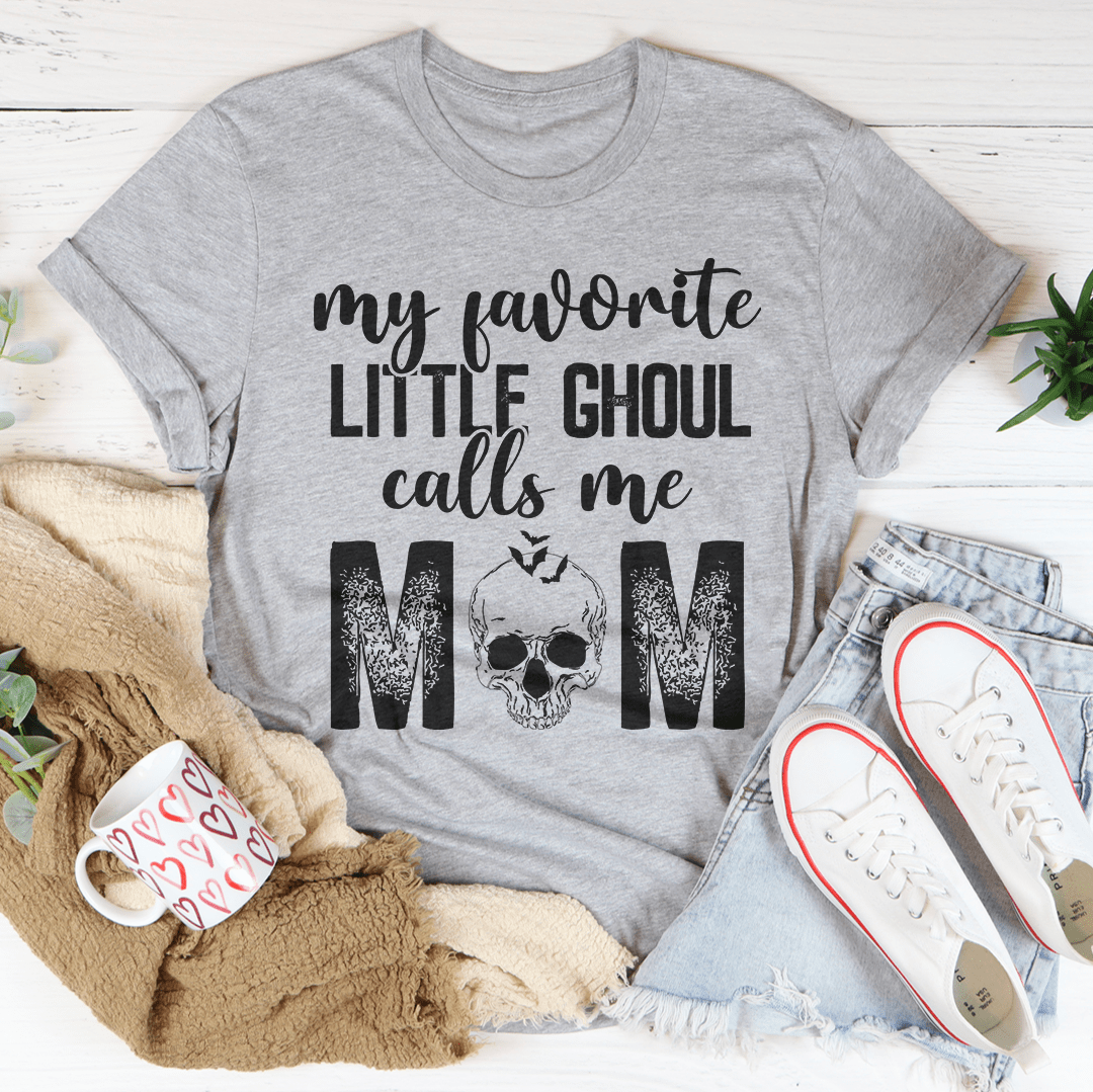🖤 My Favorite Ghoul Call Me Mom Tee