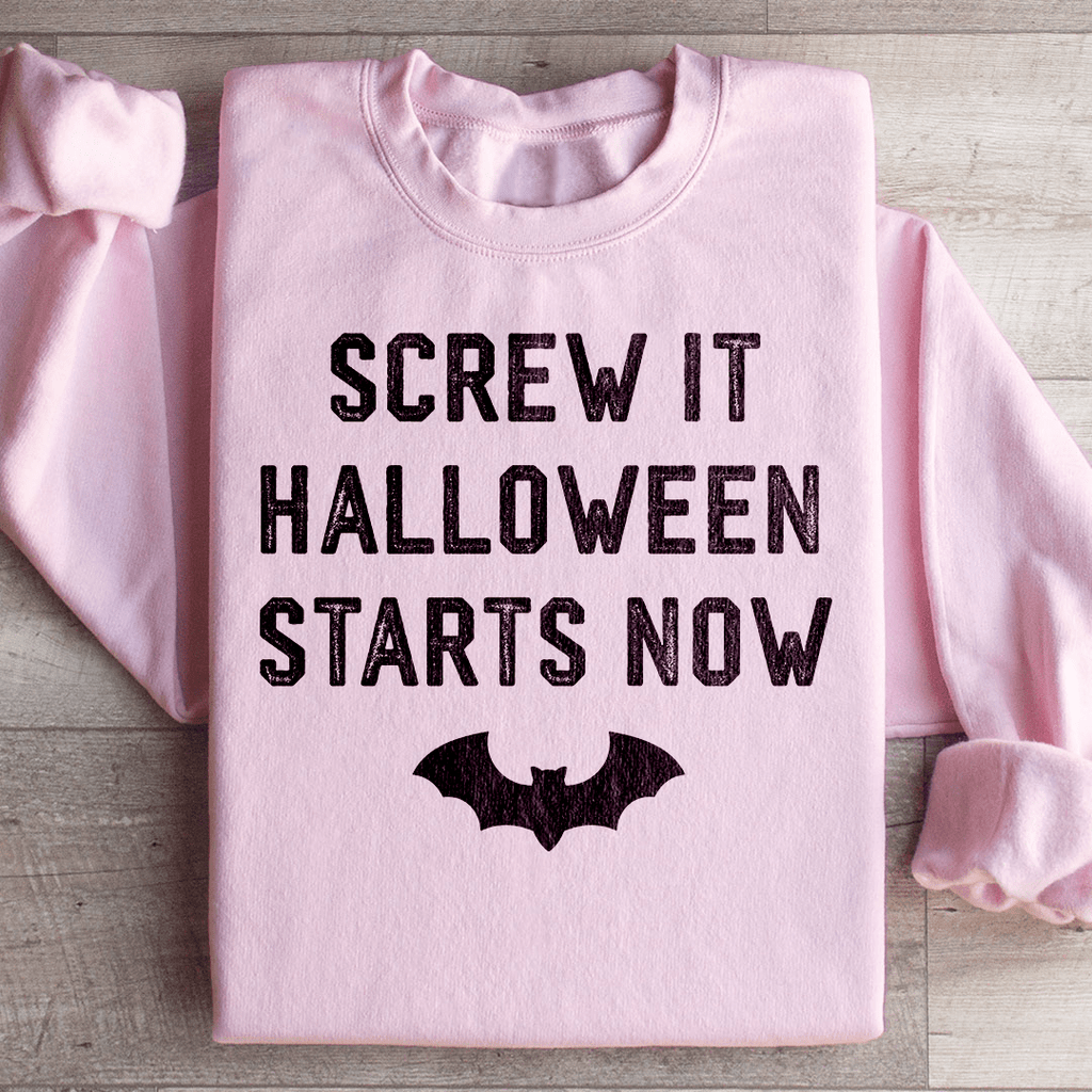 "Screw It Halloween Starts Now" Hoodie